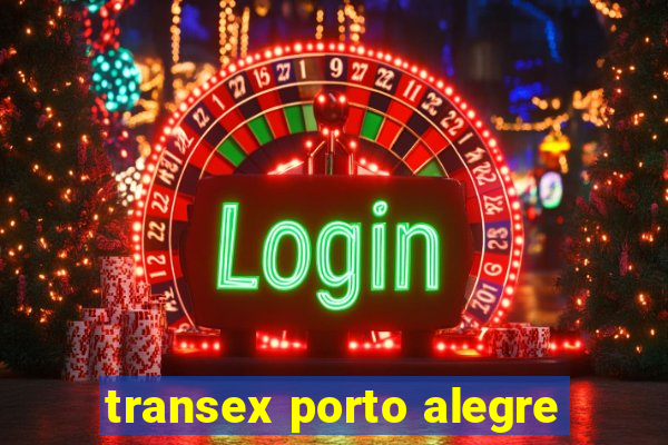 transex porto alegre